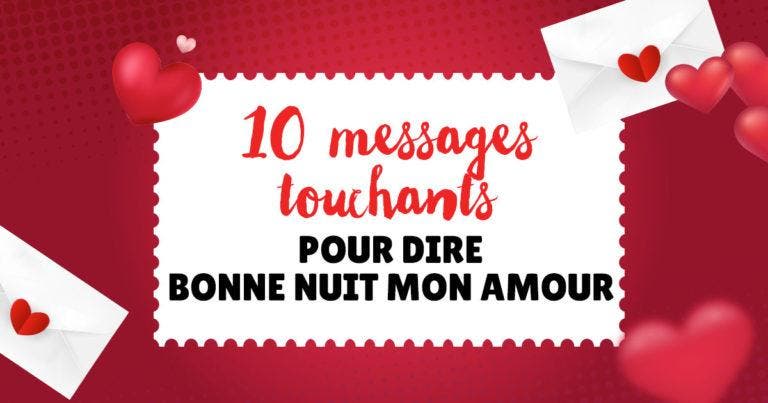 10 Messages Touchants Pour Dire Bonne Nuit Mon Amour