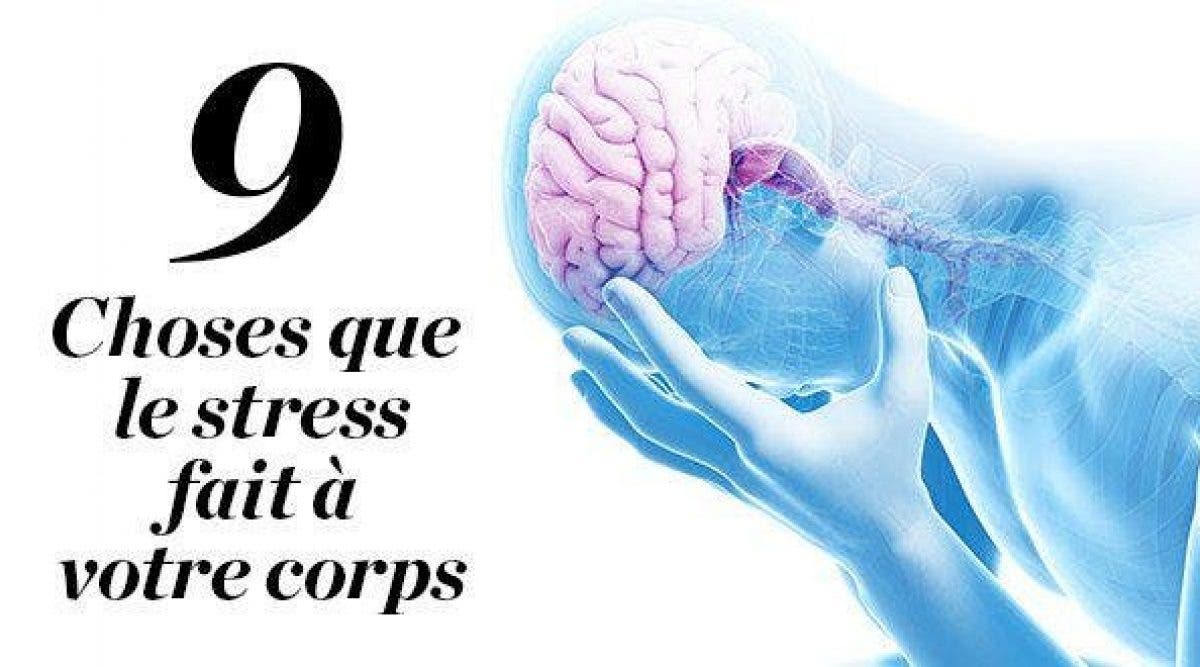 9 Choses que le stress fait à votre corps