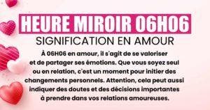 06h06 Signification en amour