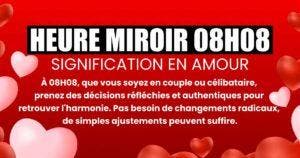 08h08 Signification en amour