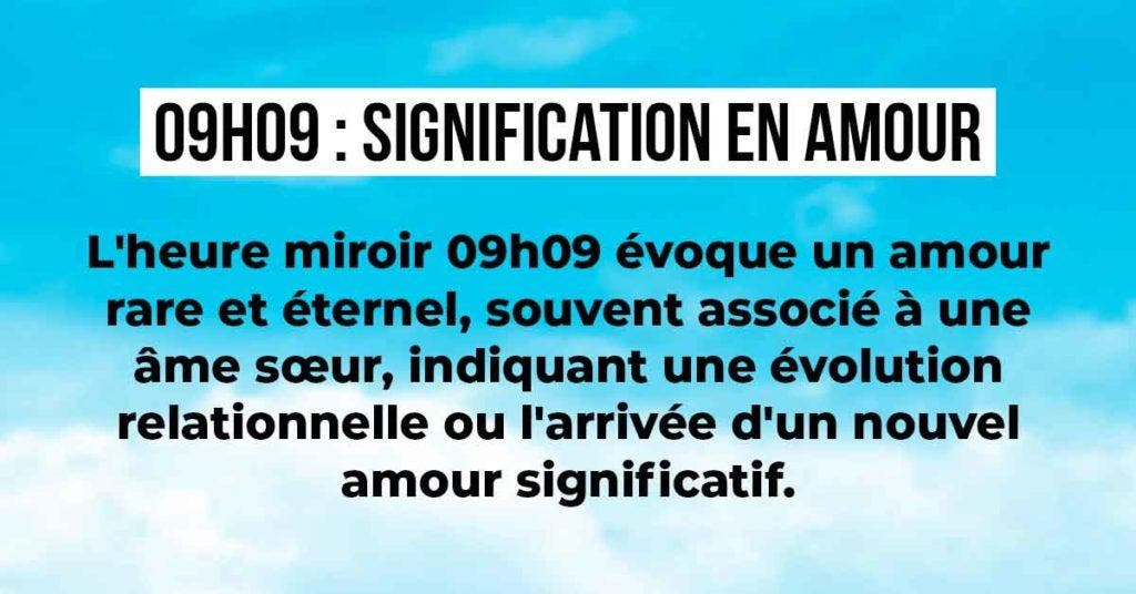 09h09-signification-en-amour