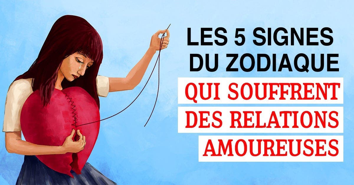 Astrologie : 5 Signes Du Zodiaque Qui Souffrent Des Relations Amoureuses