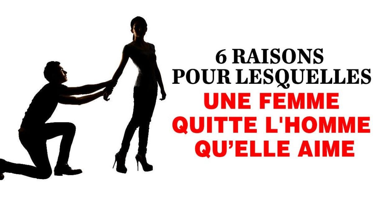 Raisons Pour Lesquelles Une Femme Quitte L Homme Quelle Aime Hot Sex Picture