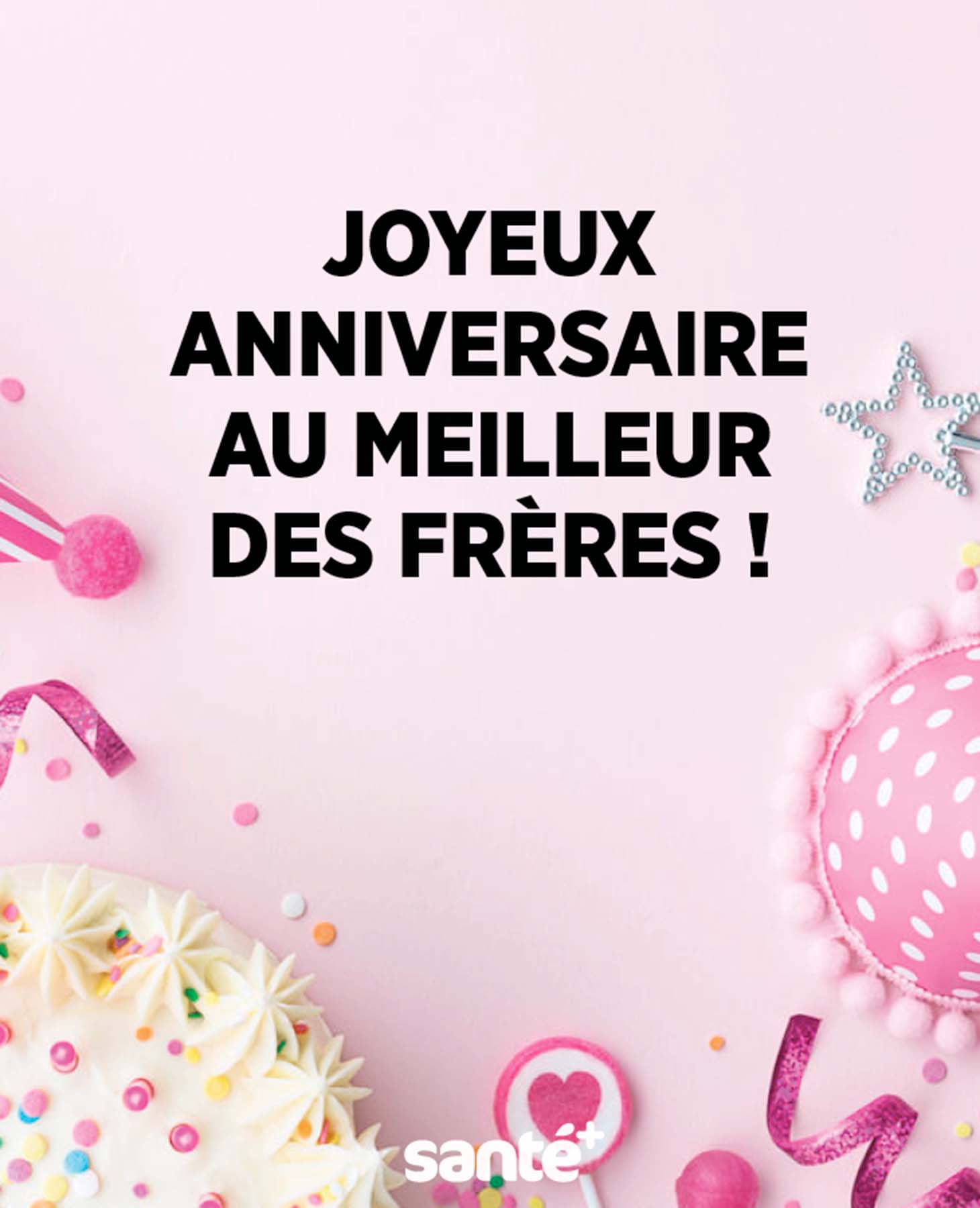 Messages d'anniversaire courts pour votre frère