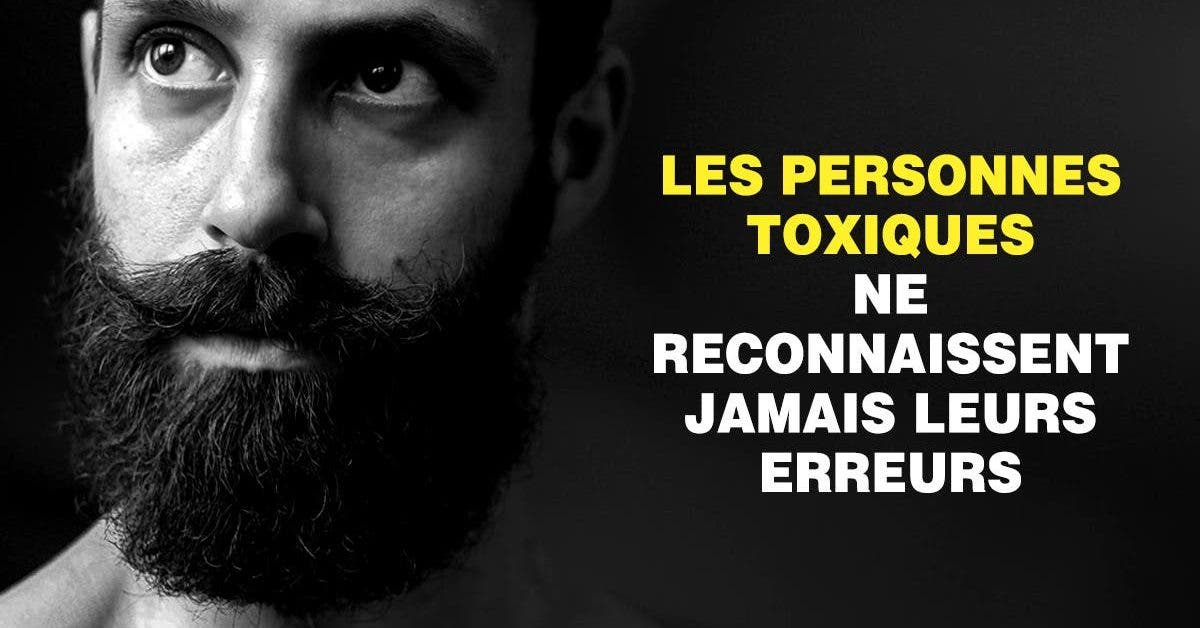 Les Personnes Toxiques Ne Reconnaissent Jamais Leurs Erreurs