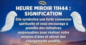 Heure miroir 11h44 : signification, interprétations et symboliques