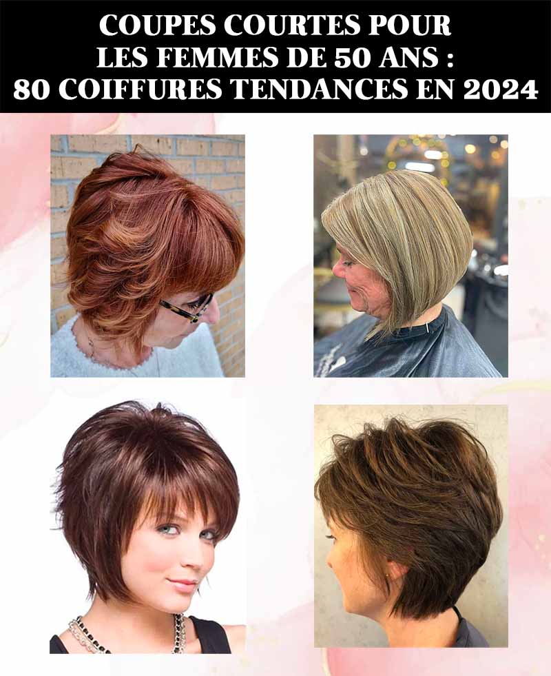info Coupes courtes pour les femmes de 50 ans - 80 coiffures tendances en 2024_