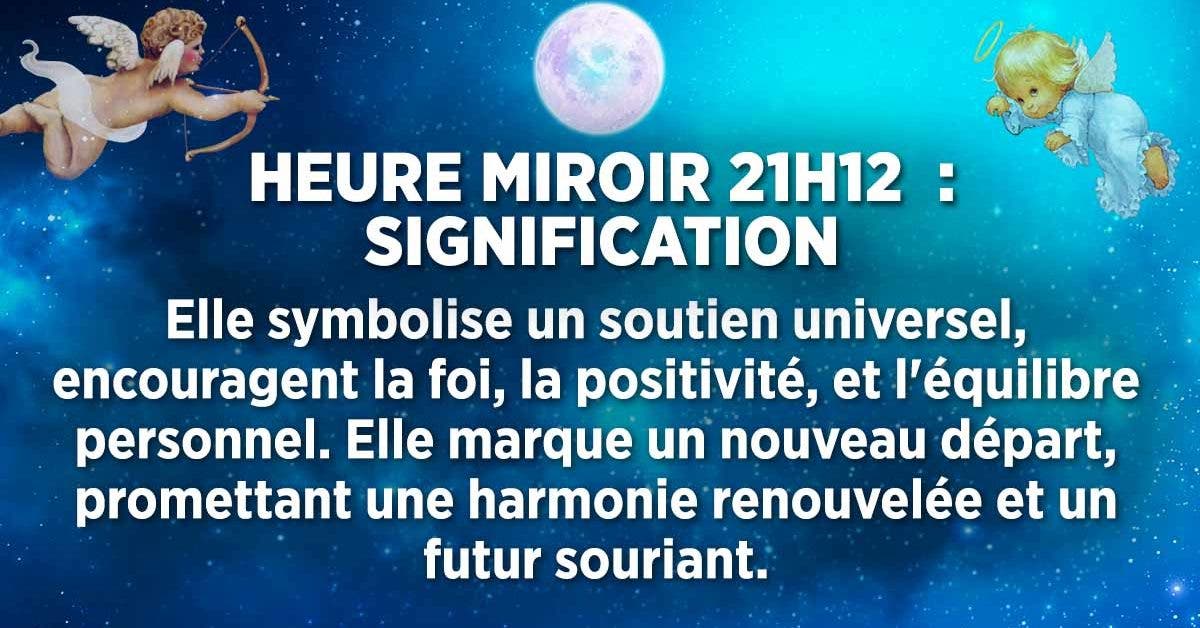 L'heure miroir inversée 21h12 : significations, interprétations et influences sur votre vie